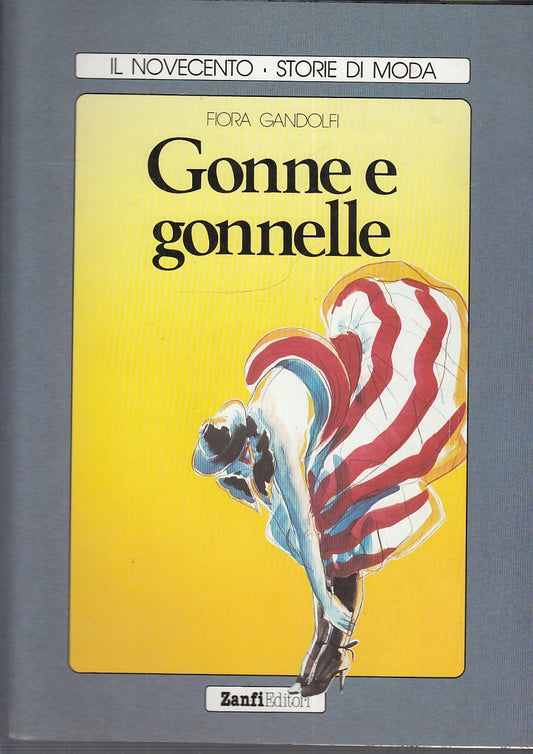LS- GONNE E GONNELLE - FLORA GANDOLFI - ZANFI- STORIE DI ROMA-- 1989- CS- ZFS592