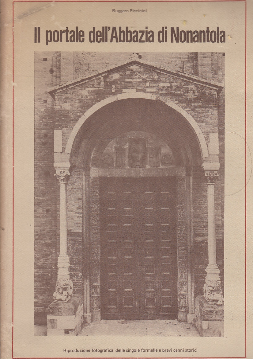 LT- IL PORTALE DEL'ABBAZIA DI NONANTOLA - RUGGERO PICCININI ---- 1984- S- ZFS378