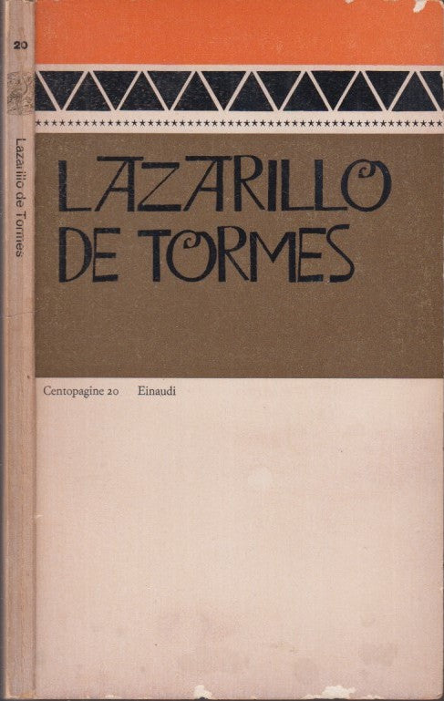 LN- LAZARILLO DE TORMES -- EINAUDI - CENTOPAGINE 20 - 1a ED. - 1972 - B - XFS33