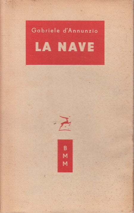La nave - Gabriele D'Annunzio - Mondadori Biblioteca moderna - ZFS102