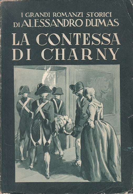LN- LA CONTESSA DI CHARNY - ALESSANDRO DUMAS - LUCCHI --- 1952 - B - ZFS81