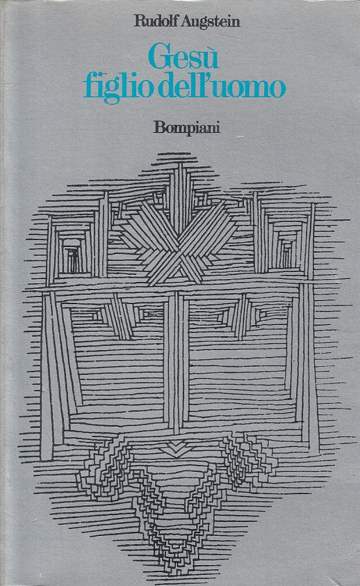 LS- GESU' FIGLIO DELL'UOMO - RUDOLF AUGSTEIN - BOMPIANI --- 1974 - B - ZFS82