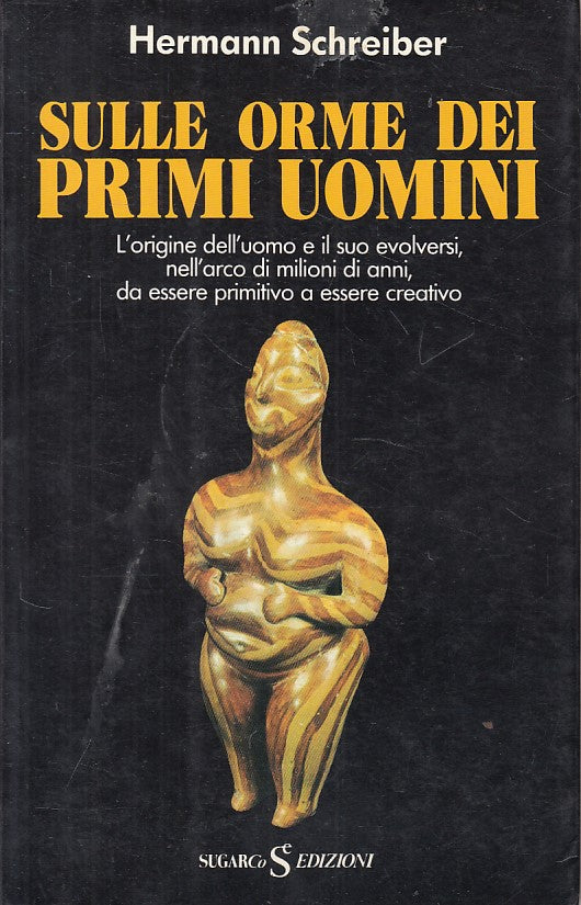 LS- SULLE ORME DEI PRIMI UOMINI - SCHRIBER - SUGARCO- STORICA-- 1988 - B - ZFS82