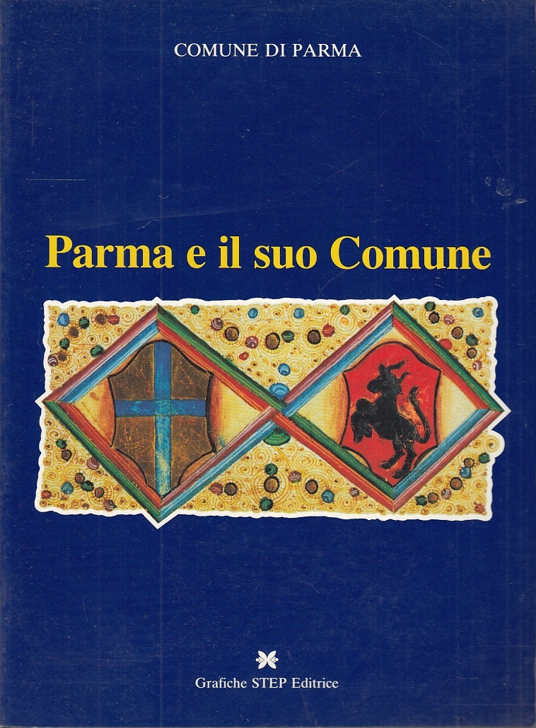 LS- PARMA E IL SUO COMUNE -- GRAFICHE STEP --- 1986- B- WPR