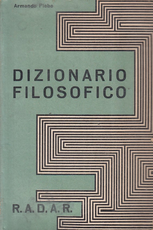LS- DIZIONARIO FILOSOFICO - PLEBE - RADAR PADOVA --- 1969 - B - YFS275