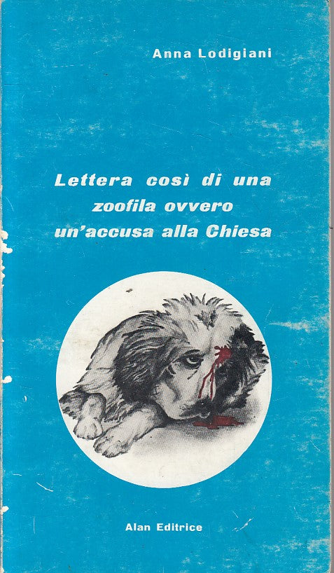 LS- LETTERA COSI DI ZOOFILA ACCUSA CHIESA - LODGIANI - ALAN--- 1972 - B - YFS275