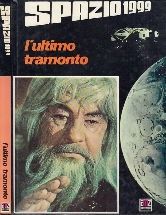 LB- SPAZIO 1999 L'ULTIMO TRAMONTO -- AMZ EDITRICE - 1a ED. 1977 - C - RBX