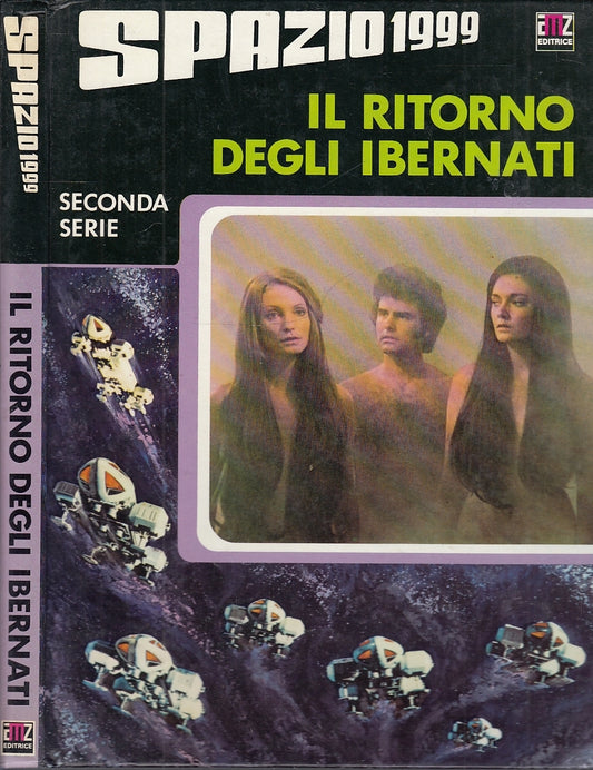 LB- SPAZIO 1999 2a SERIE IL RITORNO DEGLI IBERNATI -- AMZ- 1a ED. 1979- C- RBX