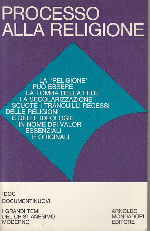 LS- PROCESSO ALLA RELIGIONE -- MONDADORI - IDOC - 1a ED. - 1968 - B - ZFS206