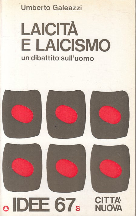 LS- LAICITA' E LAICISMO DIBATTITO - GALEAZZI - CITTA' NUOVA --- 1984 - B - ZFS66