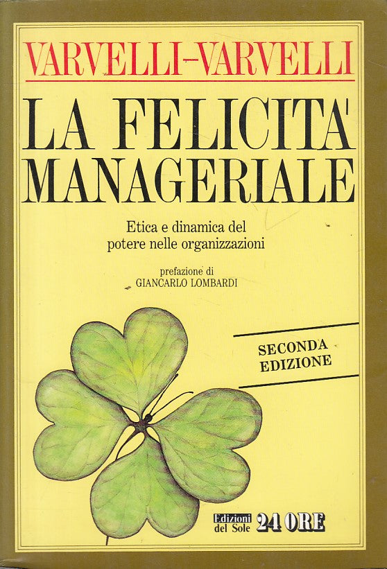 LS- LA FELICITA' MANAGERIALE - VARVELLI - SOLE 24 ORE --- 1989 - BS - ZFS53