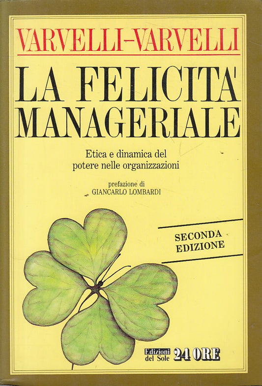 LS- LA FELICITA' MANAGERIALE - VARVELLI - SOLE 24 ORE --- 1989 - BS - ZFS53