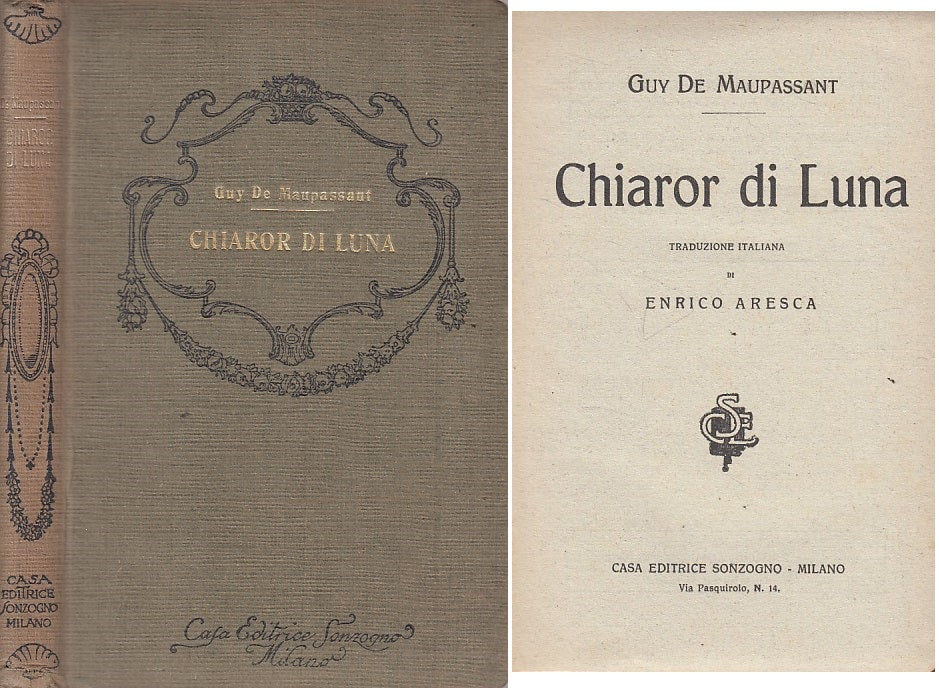LN- CHIAROR DI LUNA - GUY DE MAUPASSANT - SONZOGNO --- 1920 - C - ZFS206