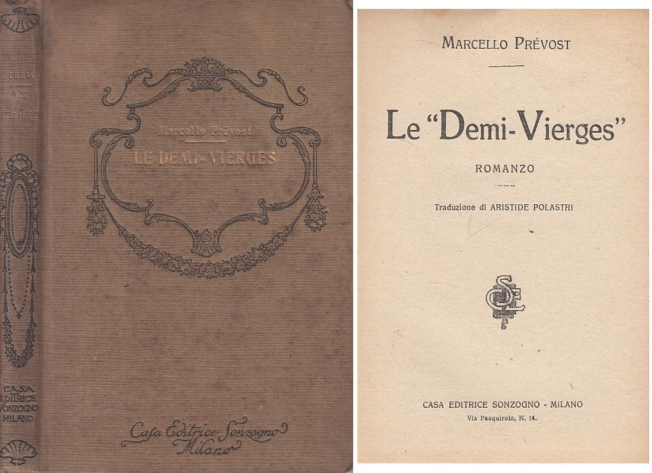 LN- LE "DEMI VIERGES" - MARCELLO PREVOST - SONZOGNO --- 1920 - C - ZFS206