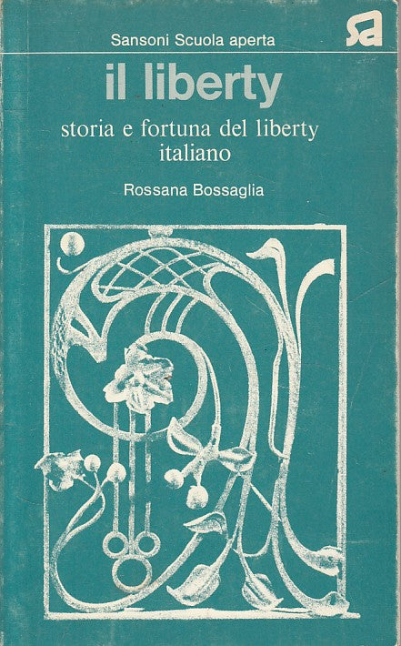 LS- IL LIBERTY STORIA E FORTUNA LIBERTY ITALIANO -- SANSONI --- 1974 - B - YFS34