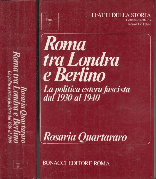 LS- ROMA TRA LONDRA E BERLINO FASCISMO - QUARTARARO - BONACCI--- 1980- B- MLT4