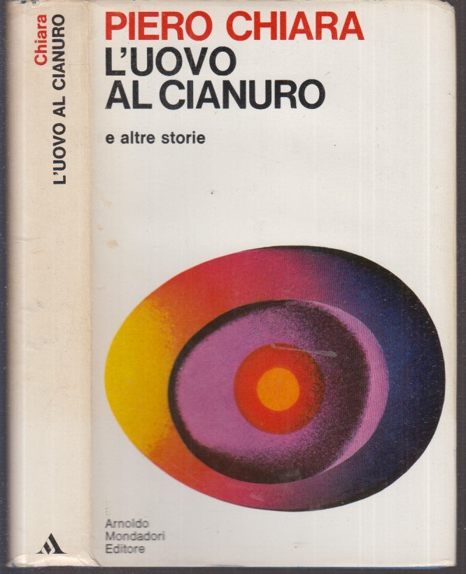 LN- L'UOVO AL CIANURO E ALTRE STORIE- PIERO CHIARA- MONDADORI--- 1974- CS- XFS60