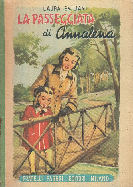 LB- LA PASSEGGIATA DI ANNALENA - LAURA EMILIANI- FABBRI --- 1954 - S - XFS33