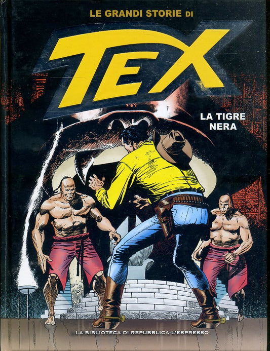 FV- LE GRANDI STORIE DI TEX N.26 LA TIGRE NERA -- REPUBBLICA - 2016- C- RBX