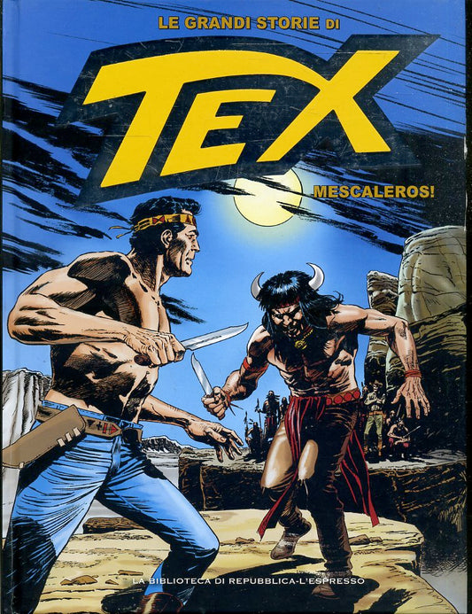 FV- LE GRANDI STORIE DI TEX N.28 MESCALEROS -- REPUBBLICA - 2016- C- RBX