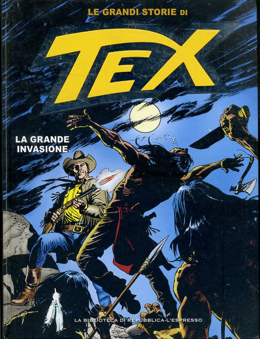 FV- LE GRANDI STORIE DI TEX N.30 LA GRANDE INVASIONE-- REPUBBLICA - 2016- C- RBX