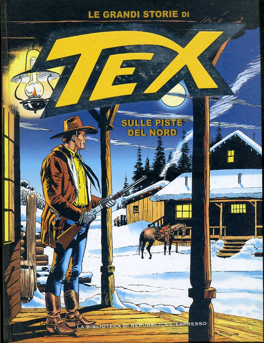 FV- LE GRANDI STORIE DI TEX N.12 SULLE PISTE DEL NORD-- REPUBBLICA- 2016- C- RBX
