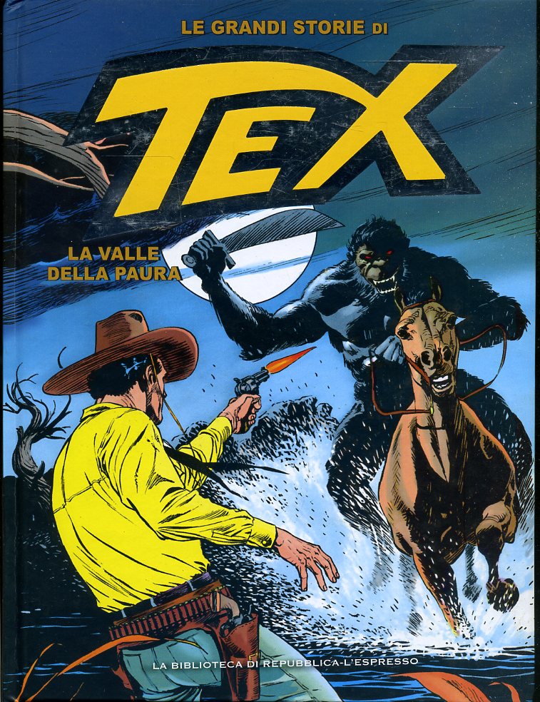 FV- LE GRANDI STORIE DI TEX N.18 LA VALLE DELLA PAURA-- REPUBBLICA- 2016- C- RBX