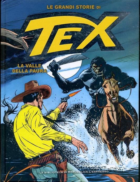 FV- LE GRANDI STORIE DI TEX N.18 LA VALLE DELLA PAURA-- REPUBBLICA- 2016- C- RBX