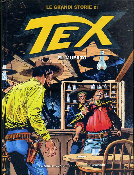 FV- LE GRANDI STORIE DI TEX N.19 EL MUERTO-- BIBLIOTECA REPUBBLICA- 2016- C- RBX