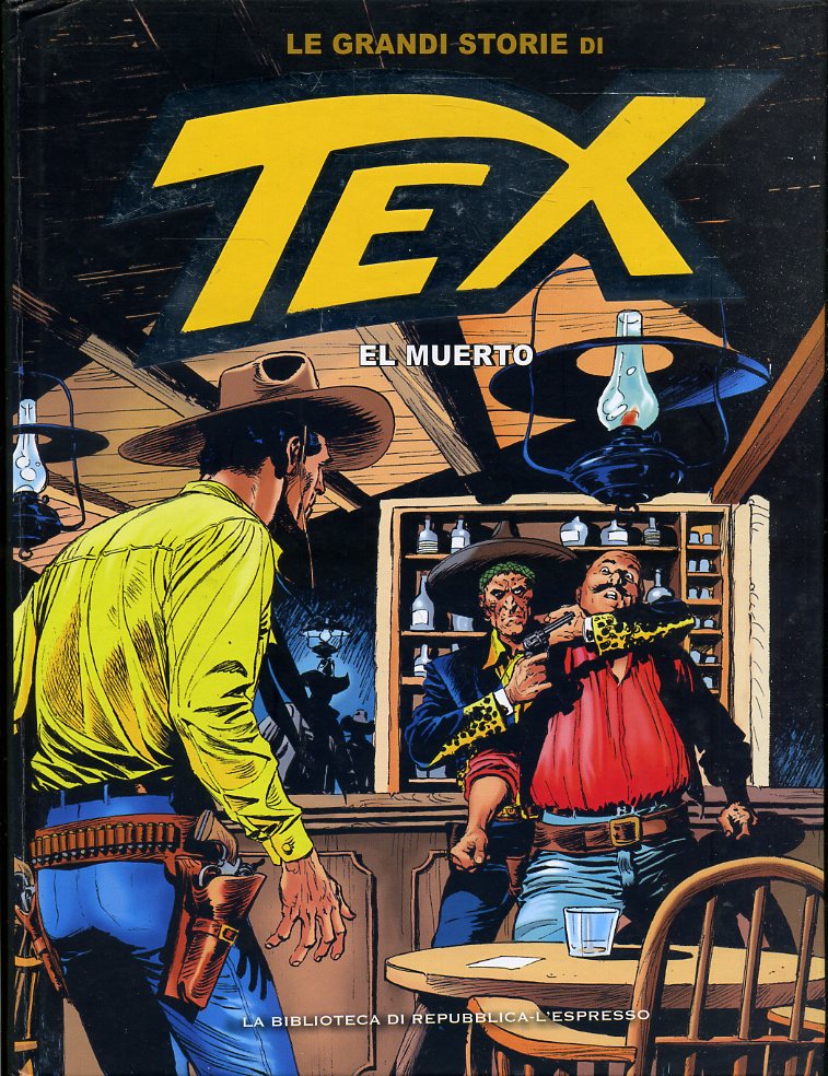 FV- LE GRANDI STORIE DI TEX N.19 EL MUERTO-- BIBLIOTECA REPUBBLICA- 2016- C- RBX