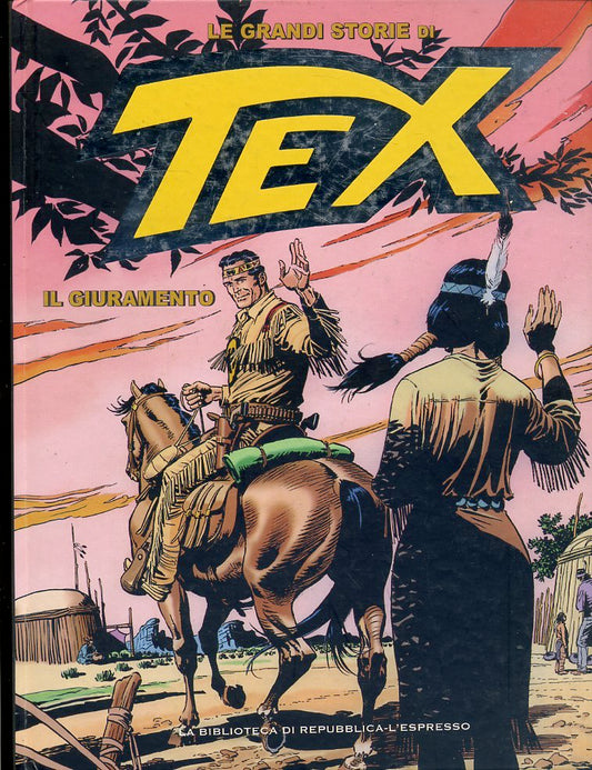 FV- LE GRANDI STORIE DI TEX N.3 IL GIURAMENTO -- REPUBBLICA - 2016- C- RBX