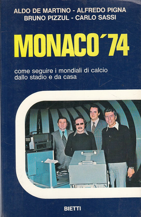 LS- MONACO '74 COME SEGUIRE MONDIALI-- BIETTI- CALEIDOSCOPIO-- 1974 - B - ZFS159