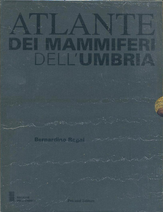 LZ- ATLANTE DEI MAMMIFERI DELL'UMBRIA NUOVO - RAGNI- PETRUZZO--- 2012- C- ZFS682