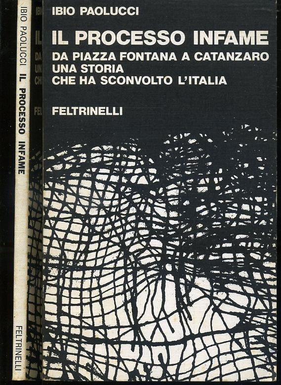 LS- IL PROCESSO INFAME - IBIO PAOLUCCI - FELTRINELLI -- 1a ED.- 1977- B- XFS61