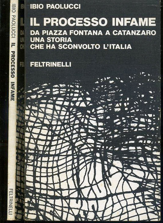 LS- IL PROCESSO INFAME - IBIO PAOLUCCI - FELTRINELLI -- 1a ED.- 1977- B- XFS61