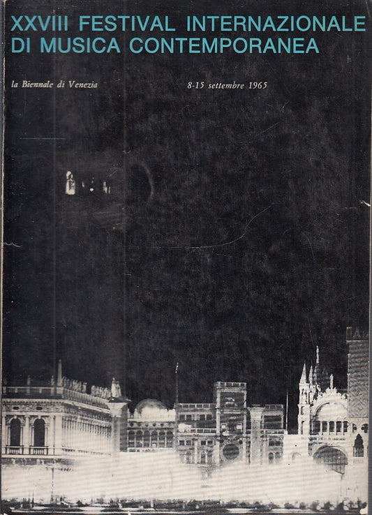 LT- BIENNALE DI VENEZIA XXVIII FESTIVAL MUSICA CONTEMPORANEA----- 1965- B- XFS44