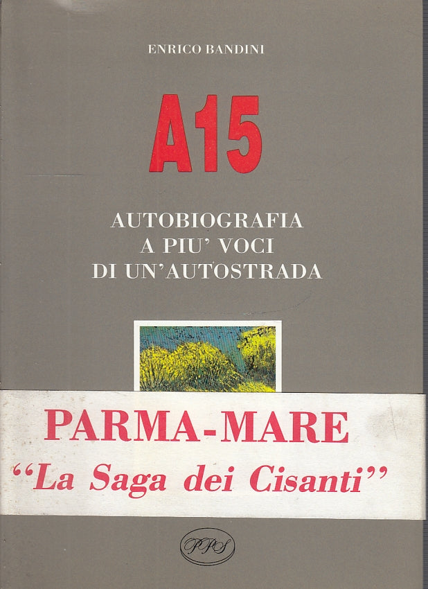 LS- A15 AUTOBIOGRAFIA A PIU' VOCI AUTOSTRADA PARMA MARE- BANDINI---- 1992- B-WPR