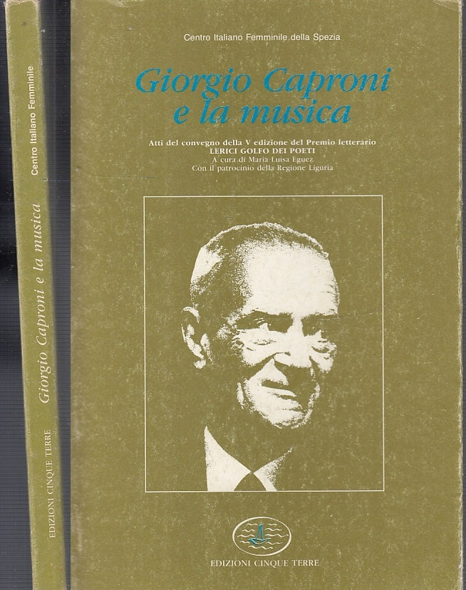 LS- GIORGIO CAPRONI E LA MUSICA - CIF LA SPEZIA - CINQUE TERRE--- 1991- B- XFS44