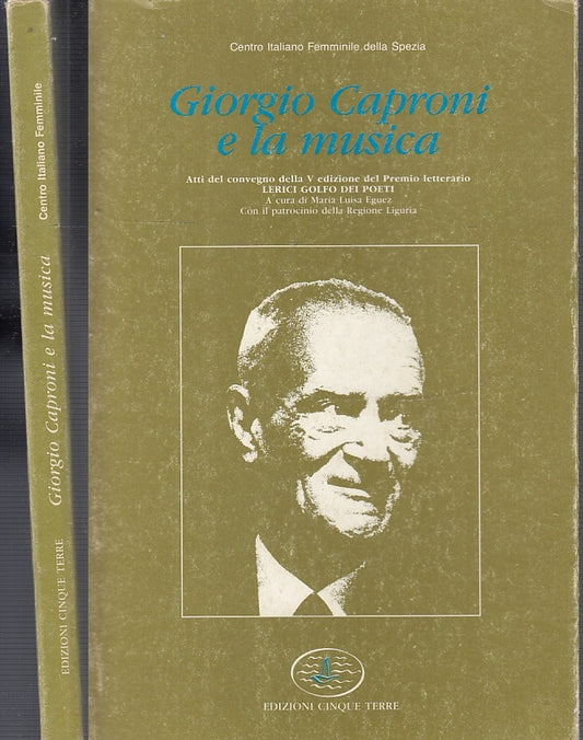 LS- GIORGIO CAPRONI E LA MUSICA - CIF LA SPEZIA - CINQUE TERRE--- 1991- B- XFS44