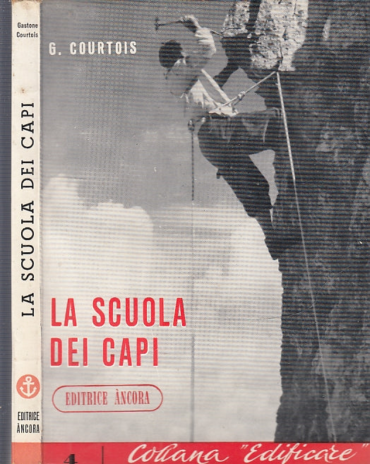 LZ- LA SCUOLA DEI CAPI - COURTOIS - ANCORA - COLLANA EDIFICARE-- 1958- BS- XFS47