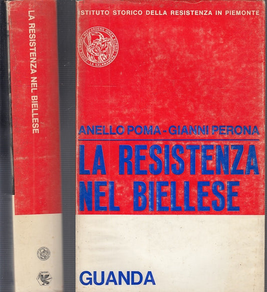 LS- LA RESISTENZA BIELLESE - POMA PERONA - GUANDA -- 1a ED.- 1972- BS- MLT4