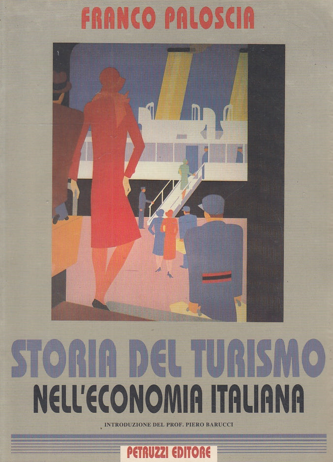 LV- STORIA TURISMO NELL'ECONOMIA ITALIANA - PALOSCIA- PERUZZO--- 1984- C- YFS541