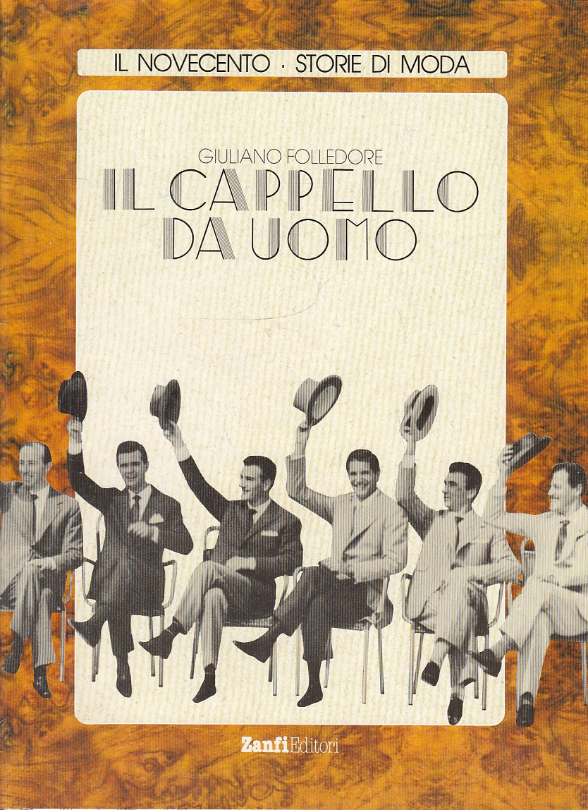 LZ- IL CAPPELLO DA UOMO - FOLLEDORE - ZANFI - NOVECENTO MODA -- 1988- CS- YFS140