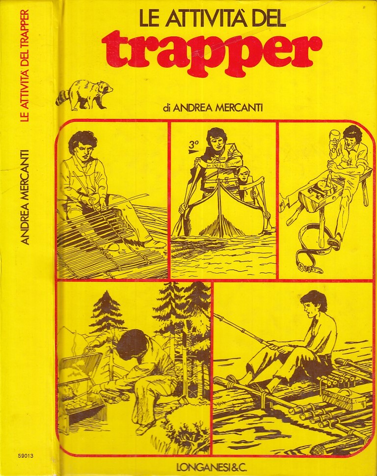 LZ- MANUALI DEL TRAPPER LE ATTIVITA' - MERCANTI - LONGANESI --- 1979- C-XFS61