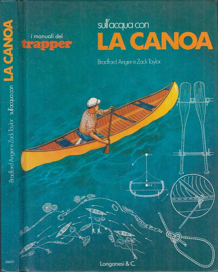 LZ- MANUALI DEL TRAPPER SULL'ACQUA CON LA CANOA -- LONGANESI --- 1978 - C- XFS61