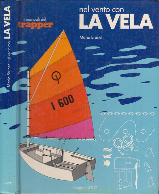 LZ- I MANUALI DEL TRAPPER NEL VENTO CON LA VELA -- LONGANESI --- 1977 - C- XFS61