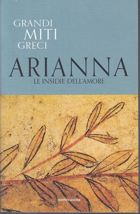 LS- GRANDI MITI GRECI N.12 ARIANNA -- MONDADORI--- 2019- B- YFS