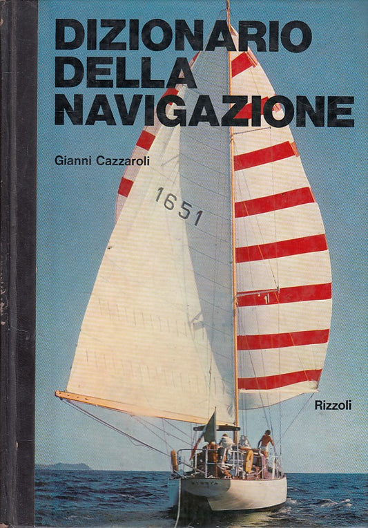 LZ- DIZIONARIO DELLA NAVIGAZIONE - CAZZAROLI - RIZZOLI --- 1970 - C - ZFS546