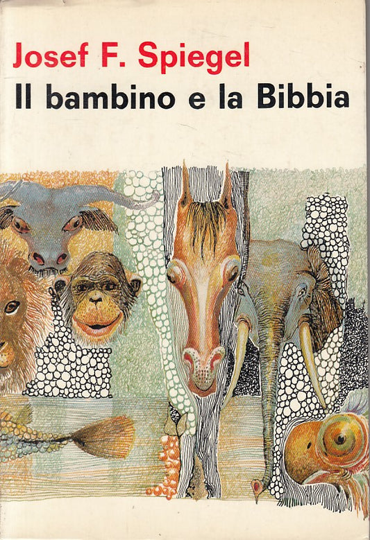 LD- IL BAMBINO E LA BIBBIA - SPIEGEL - PAOLINE - CATECHISMO -- 1972 - B - ZFS546