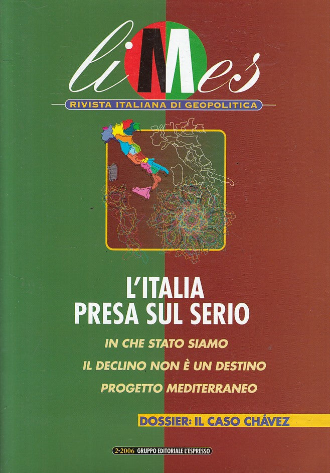 LS- LIMES GEOPOLITICA N.2 ITALIA PRESA SUL SERIO-- L'ESPRESSO--- 2006- B- ZFS604